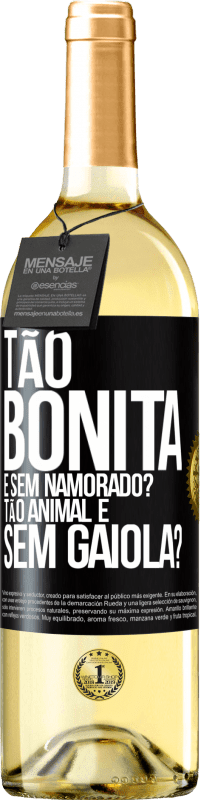 Envio grátis | Vinho branco Edição WHITE Tão bonita e sem namorado? Tão animal e sem gaiola? Etiqueta Preta. Etiqueta personalizável Vinho jovem Colheita 2023 Verdejo