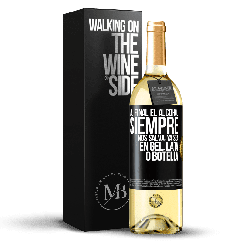 29,95 € Envío gratis | Vino Blanco Edición WHITE Al final el alcohol siempre nos salva, ya sea en gel, lata o botella Etiqueta Negra. Etiqueta personalizable Vino joven Cosecha 2024 Verdejo