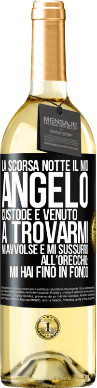 29,95 € | Vino bianco Edizione WHITE La scorsa notte il mio angelo custode è venuto a trovarmi. Mi avvolse e mi sussurrò all'orecchio: mi hai fino in fondo Etichetta Nera. Etichetta personalizzabile Vino giovane Raccogliere 2025 Verdejo