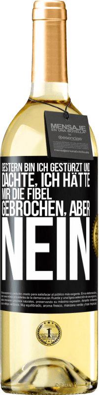 29,95 € | Weißwein WHITE Ausgabe Gestern bin ich gestürzt und dachte, ich hätte mir die Fibel gebrochen. Aber nein Schwarzes Etikett. Anpassbares Etikett Junger Wein Ernte 2023 Verdejo