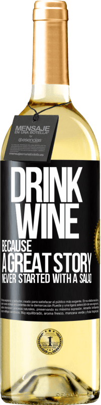 29,95 € | 白葡萄酒 WHITE版 喝酒，因为一个伟大的故事从来没有从沙拉开始 黑标. 可自定义的标签 青年酒 收成 2023 Verdejo