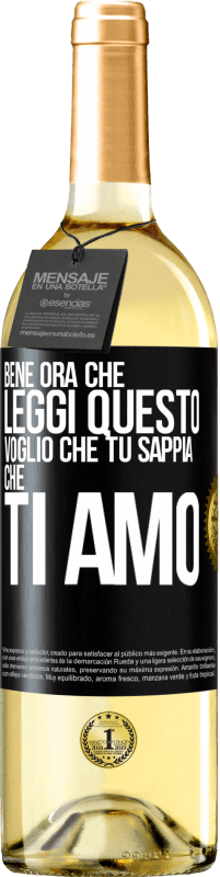 29,95 € | Vino bianco Edizione WHITE Bene, ora che leggi questo, voglio che tu sappia che ti amo Etichetta Nera. Etichetta personalizzabile Vino giovane Raccogliere 2025 Verdejo