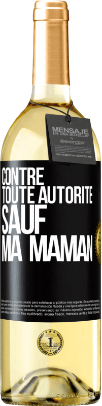 29,95 € Envoi gratuit | Vin blanc Édition WHITE Contre toute autorité ... sauf ma maman Étiquette Noire. Étiquette personnalisable Vin jeune Récolte 2025 Verdejo