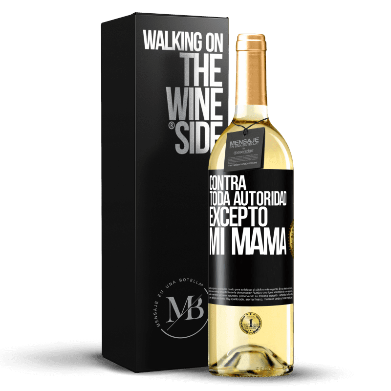 29,95 € Envío gratis | Vino Blanco Edición WHITE Contra toda autoridad… excepto mi mamá Etiqueta Negra. Etiqueta personalizable Vino joven Cosecha 2025 Verdejo