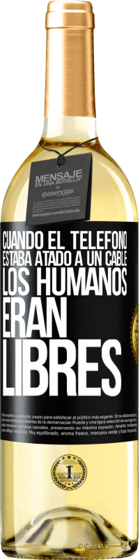 Envío gratis | Vino Blanco Edición WHITE Cuando el teléfono estaba atado a un cable los humanos eran libres Etiqueta Negra. Etiqueta personalizable Vino joven Cosecha 2023 Verdejo