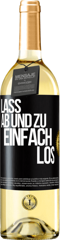 29,95 € | Weißwein WHITE Ausgabe Lass ab und zu einfach los Schwarzes Etikett. Anpassbares Etikett Junger Wein Ernte 2025 Verdejo