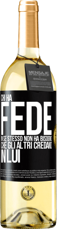 29,95 € | Vino bianco Edizione WHITE Chi ha fede in se stesso non ha bisogno che gli altri credano in lui Etichetta Nera. Etichetta personalizzabile Vino giovane Raccogliere 2024 Verdejo