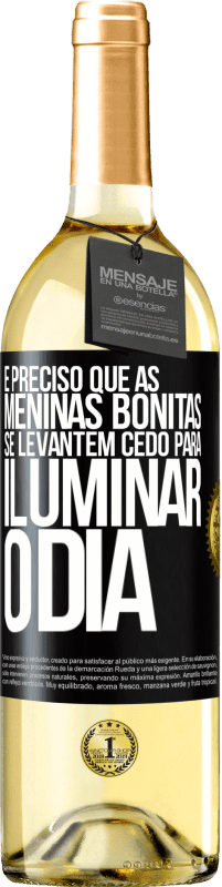 29,95 € | Vinho branco Edição WHITE É preciso que as meninas bonitas se levantem cedo para iluminar o dia Etiqueta Preta. Etiqueta personalizável Vinho jovem Colheita 2024 Verdejo