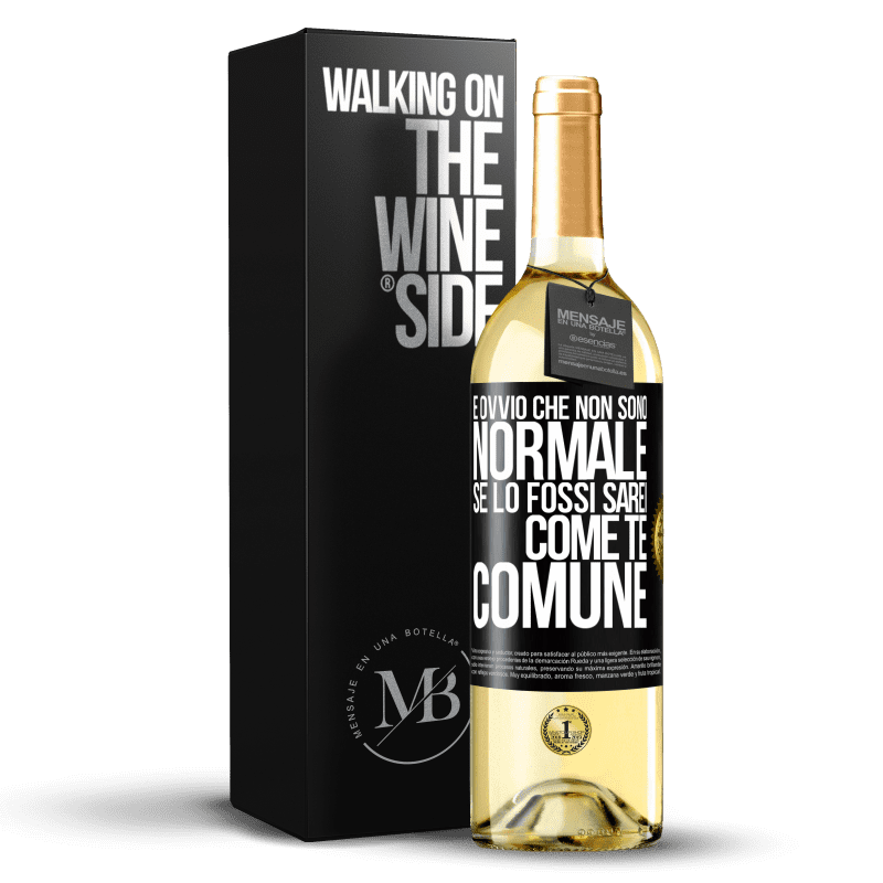 29,95 € Spedizione Gratuita | Vino bianco Edizione WHITE È ovvio che non sono normale, se lo fossi, sarei come te, comune Etichetta Nera. Etichetta personalizzabile Vino giovane Raccogliere 2023 Verdejo