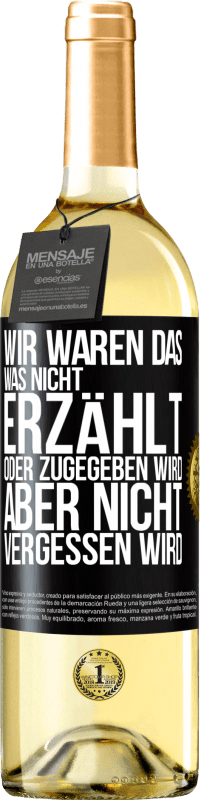 29,95 € | Weißwein WHITE Ausgabe Wir waren das, was nicht erzählt oder zugegeben wird, aber nicht vergessen wird Schwarzes Etikett. Anpassbares Etikett Junger Wein Ernte 2025 Verdejo