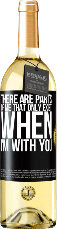 29,95 € | White Wine WHITE Edition There are parts of me that only exist when I'm with you Black Label. Customizable label Young wine Harvest 2023 Verdejo
