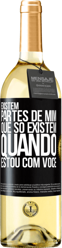 29,95 € | Vinho branco Edição WHITE Existem partes de mim que só existem quando estou com você Etiqueta Preta. Etiqueta personalizável Vinho jovem Colheita 2024 Verdejo