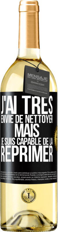 29,95 € Envoi gratuit | Vin blanc Édition WHITE J'ai très envie de nettoyer mais je suis capable de la réprimer Étiquette Noire. Étiquette personnalisable Vin jeune Récolte 2025 Verdejo