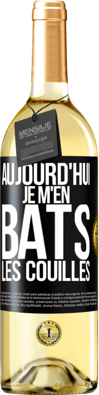 29,95 € Envoi gratuit | Vin blanc Édition WHITE Aujourd'hui je m'en bats les couilles Étiquette Noire. Étiquette personnalisable Vin jeune Récolte 2025 Verdejo