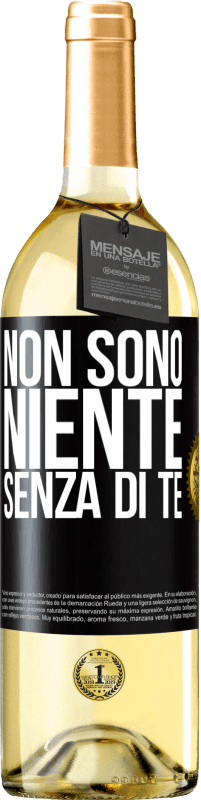 Spedizione Gratuita | Vino bianco Edizione WHITE Non sono niente senza di te Etichetta Nera. Etichetta personalizzabile Vino giovane Raccogliere 2023 Verdejo