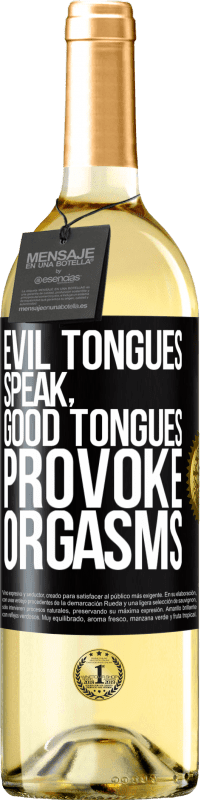 Free Shipping | White Wine WHITE Edition Evil tongues speak, good tongues provoke orgasms Black Label. Customizable label Young wine Harvest 2023 Verdejo