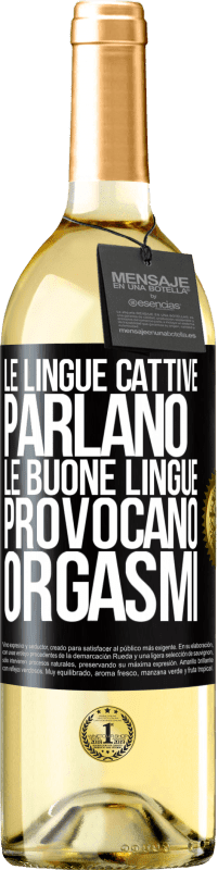 Spedizione Gratuita | Vino bianco Edizione WHITE Le lingue cattive parlano, le buone lingue provocano orgasmi Etichetta Nera. Etichetta personalizzabile Vino giovane Raccogliere 2023 Verdejo