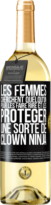 Envoi gratuit | Vin blanc Édition WHITE Les femmes cherchent quelqu'un pour les faire rire et les protéger, une sorte de clown ninja Étiquette Noire. Étiquette personnalisable Vin jeune Récolte 2023 Verdejo