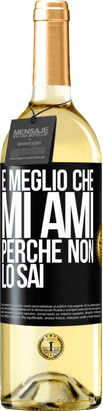 29,95 € Spedizione Gratuita | Vino bianco Edizione WHITE È meglio che mi ami, perché non lo sai Etichetta Nera. Etichetta personalizzabile Vino giovane Raccogliere 2025 Verdejo