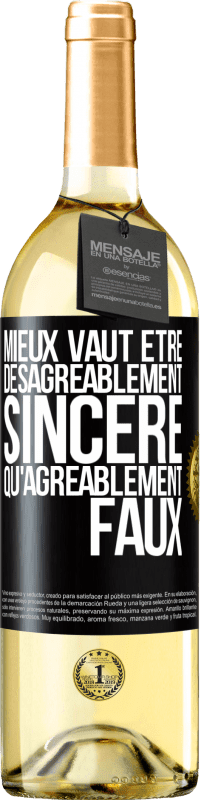 Envoi gratuit | Vin blanc Édition WHITE Mieux vaut être désagréablement sincère qu'agréablement faux Étiquette Noire. Étiquette personnalisable Vin jeune Récolte 2023 Verdejo