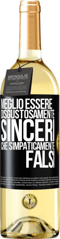 Spedizione Gratuita | Vino bianco Edizione WHITE Meglio essere disgustosamente sinceri che simpaticamente falsi Etichetta Nera. Etichetta personalizzabile Vino giovane Raccogliere 2023 Verdejo