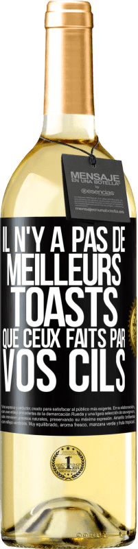 29,95 € | Vin blanc Édition WHITE Il n'y a pas de meilleurs toasts que ceux faits par vos cils Étiquette Noire. Étiquette personnalisable Vin jeune Récolte 2024 Verdejo