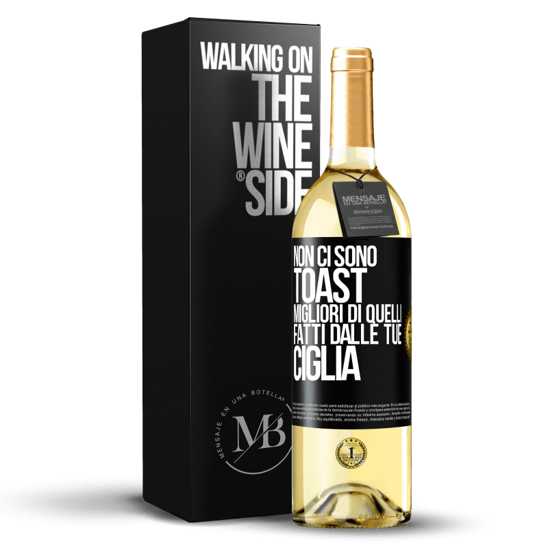 29,95 € Spedizione Gratuita | Vino bianco Edizione WHITE Non ci sono toast migliori di quelli fatti dalle tue ciglia Etichetta Nera. Etichetta personalizzabile Vino giovane Raccogliere 2024 Verdejo