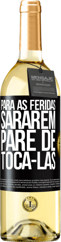 Envio grátis | Vinho branco Edição WHITE Para as feridas sararem, pare de tocá-las Etiqueta Preta. Etiqueta personalizável Vinho jovem Colheita 2023 Verdejo