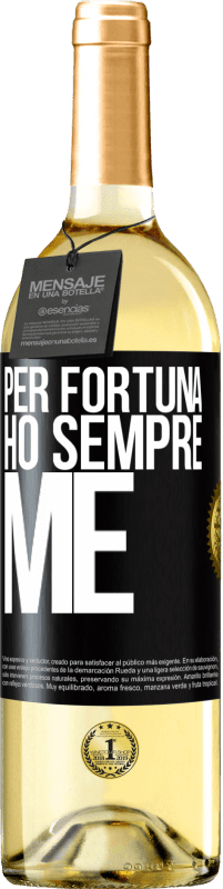 «Per fortuna ho sempre me» Edizione WHITE