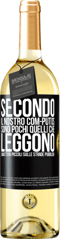 Spedizione Gratuita | Vino bianco Edizione WHITE Secondo il nostro com-PUTOS, sono pochi quelli CHE LEGGONO caratteri piccoli sulle strade pubbliche Etichetta Nera. Etichetta personalizzabile Vino giovane Raccogliere 2023 Verdejo