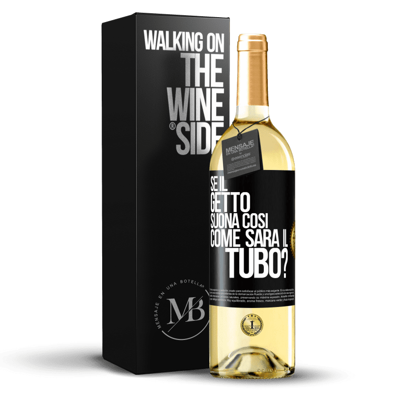 29,95 € Spedizione Gratuita | Vino bianco Edizione WHITE Se il getto suona così, come sarà il tubo? Etichetta Nera. Etichetta personalizzabile Vino giovane Raccogliere 2023 Verdejo