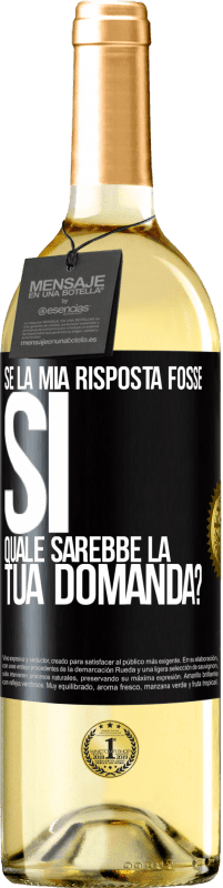 29,95 € Spedizione Gratuita | Vino bianco Edizione WHITE Se la mia risposta fosse Sì, quale sarebbe la tua domanda? Etichetta Nera. Etichetta personalizzabile Vino giovane Raccogliere 2025 Verdejo