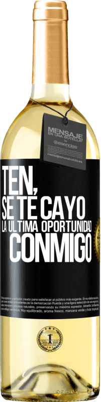29,95 € Envío gratis | Vino Blanco Edición WHITE Ten, se te cayó la última oportunidad conmigo Etiqueta Negra. Etiqueta personalizable Vino joven Cosecha 2025 Verdejo