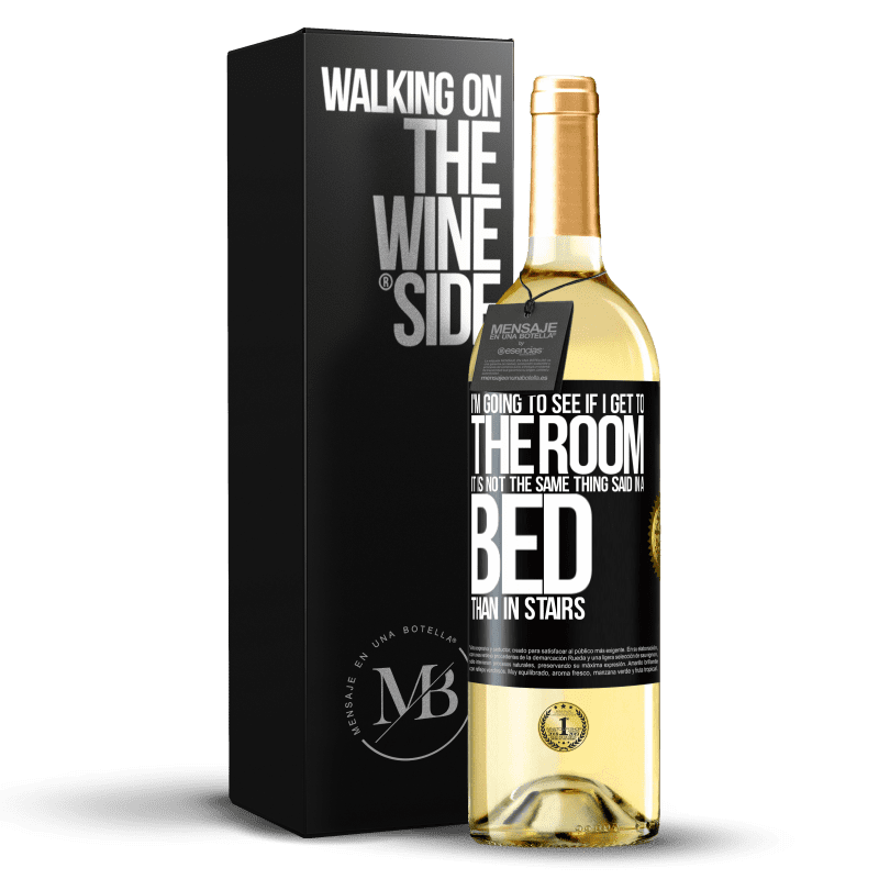 29,95 € Free Shipping | White Wine WHITE Edition I'm going to see if I get to the room. It is not the same thing said in a bed than in stairs Black Label. Customizable label Young wine Harvest 2023 Verdejo