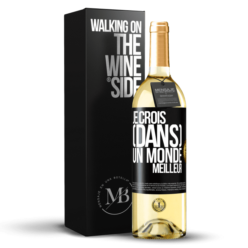 29,95 € Envoi gratuit | Vin blanc Édition WHITE Je crois (DANS) un monde meilleur Étiquette Noire. Étiquette personnalisable Vin jeune Récolte 2023 Verdejo