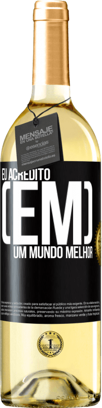 29,95 € | Vinho branco Edição WHITE Eu acredito (EM) um mundo melhor Etiqueta Preta. Etiqueta personalizável Vinho jovem Colheita 2023 Verdejo