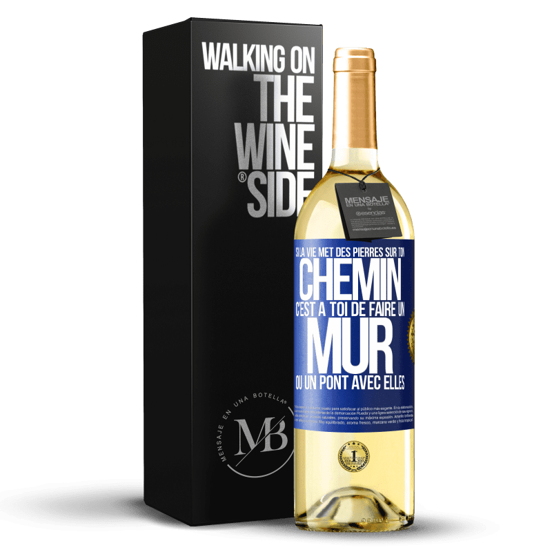 29,95 € Envoi gratuit | Vin blanc Édition WHITE Si la vie met des pierres sur ton chemin c'est à toi de faire un mur ou un pont avec elles Étiquette Bleue. Étiquette personnalisable Vin jeune Récolte 2024 Verdejo