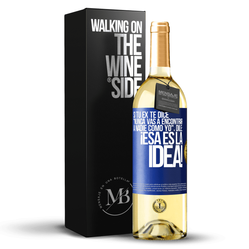 29,95 € Envío gratis | Vino Blanco Edición WHITE Si tu ex te dice nunca vas a encontrar a nadie como yo dile ¡esa es la idea! Etiqueta Azul. Etiqueta personalizable Vino joven Cosecha 2024 Verdejo