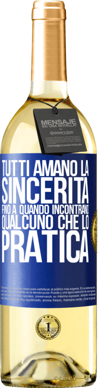 Spedizione Gratuita | Vino bianco Edizione WHITE Tutti amano la sincerità. Fino a quando incontrano qualcuno che lo pratica Etichetta Blu. Etichetta personalizzabile Vino giovane Raccogliere 2023 Verdejo