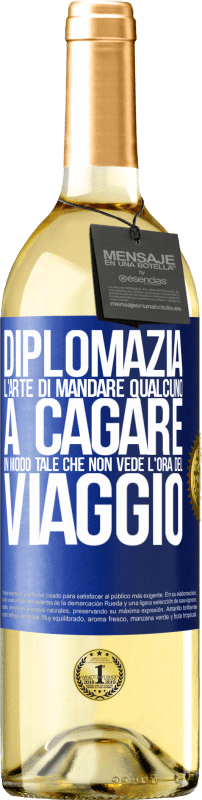 29,95 € | Vino bianco Edizione WHITE Diplomazia. L'arte di mandare qualcuno a cagare in modo tale che non vede l'ora del viaggio Etichetta Blu. Etichetta personalizzabile Vino giovane Raccogliere 2023 Verdejo