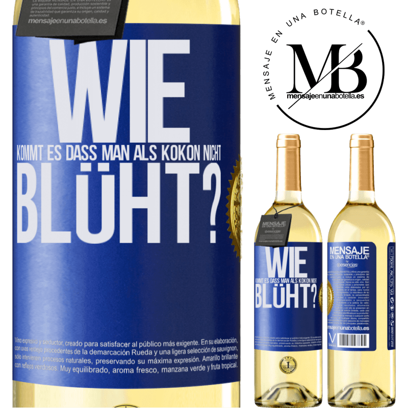 29,95 € Kostenloser Versand | Weißwein WHITE Ausgabe wie kommt es, dass man als Kokon nicht blüht? Blaue Markierung. Anpassbares Etikett Junger Wein Ernte 2024 Verdejo