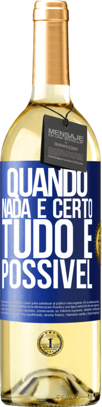 29,95 € | Vinho branco Edição WHITE Quando nada é certo, tudo é possível Etiqueta Azul. Etiqueta personalizável Vinho jovem Colheita 2024 Verdejo