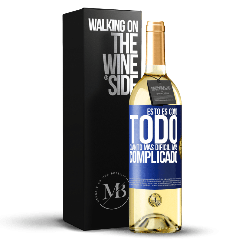 29,95 € Envío gratis | Vino Blanco Edición WHITE Esto es como todo, cuanto más difícil, más complicado Etiqueta Azul. Etiqueta personalizable Vino joven Cosecha 2024 Verdejo