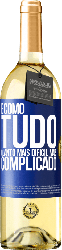 29,95 € | Vinho branco Edição WHITE É como tudo, quanto mais difícil, mais complicado Etiqueta Azul. Etiqueta personalizável Vinho jovem Colheita 2024 Verdejo