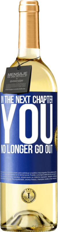 «In the next chapter, you no longer go out» WHITE Edition