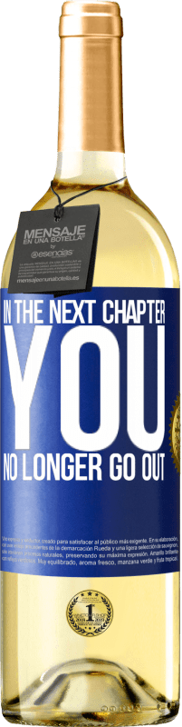 29,95 € | White Wine WHITE Edition In the next chapter, you no longer go out Blue Label. Customizable label Young wine Harvest 2024 Verdejo