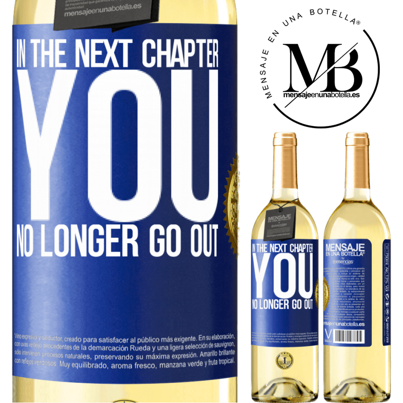 29,95 € Free Shipping | White Wine WHITE Edition In the next chapter, you no longer go out Blue Label. Customizable label Young wine Harvest 2022 Verdejo