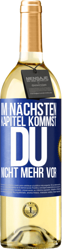 29,95 € Kostenloser Versand | Weißwein WHITE Ausgabe Im nächsten Kapitel kommst du nicht mehr vor Blaue Markierung. Anpassbares Etikett Junger Wein Ernte 2023 Verdejo