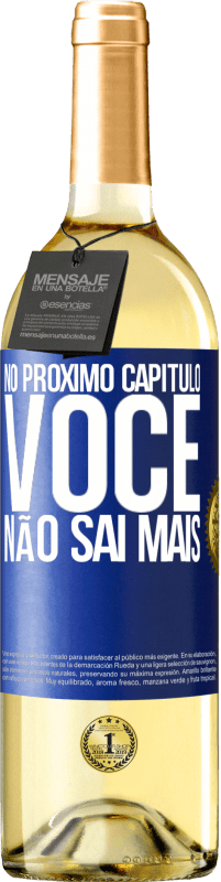 29,95 € Envio grátis | Vinho branco Edição WHITE No próximo capítulo, você não sai mais Etiqueta Azul. Etiqueta personalizável Vinho jovem Colheita 2025 Verdejo