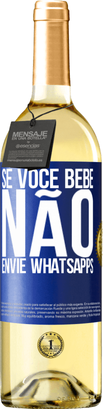 29,95 € | Vinho branco Edição WHITE Se você bebe, não envie whatsapps Etiqueta Azul. Etiqueta personalizável Vinho jovem Colheita 2024 Verdejo